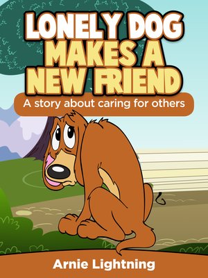 cover image of Lonely Dog Make a New Friend